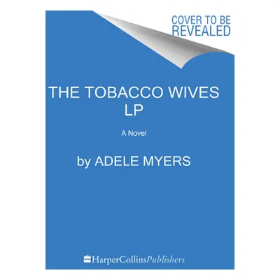 "The Tobacco Wives" - "" ("Myers Adele")(Paperback)