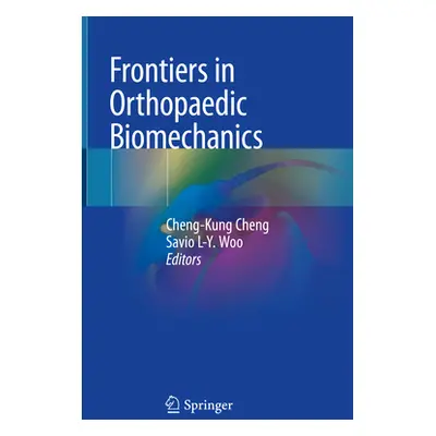 "Frontiers in Orthopaedic Biomechanics" - "" ("Cheng Cheng-Kung")(Pevná vazba)