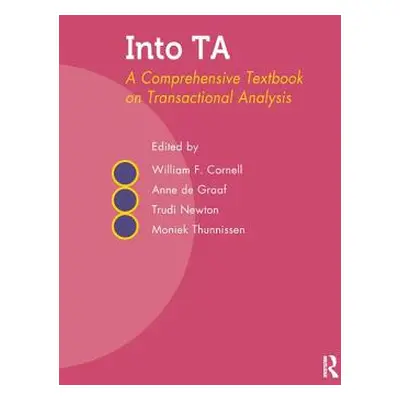 "Into Ta: A Comprehensive Textbook on Transactional Analysis" - "" ("Cornell William F.")(Paperb