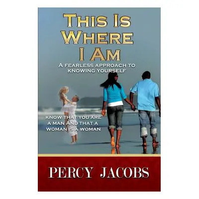 "This Is Where I Am" - "" ("Jacobs Percy El")(Paperback)