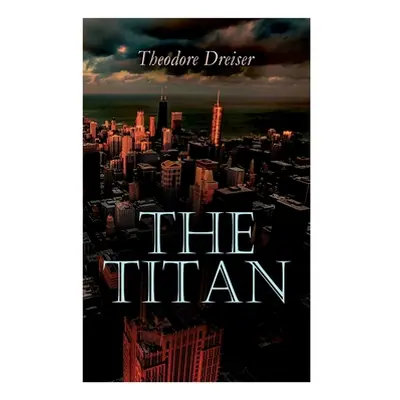 "The Titan" - "" ("Dreiser Theodore")(Paperback)