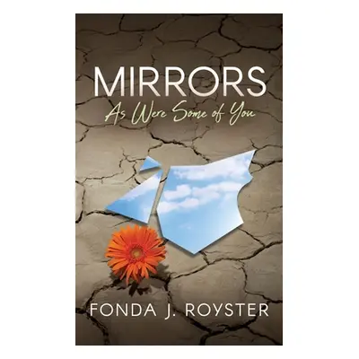 "Mirrors: As Were Some of You" - "" ("Royster Fonda")(Paperback)