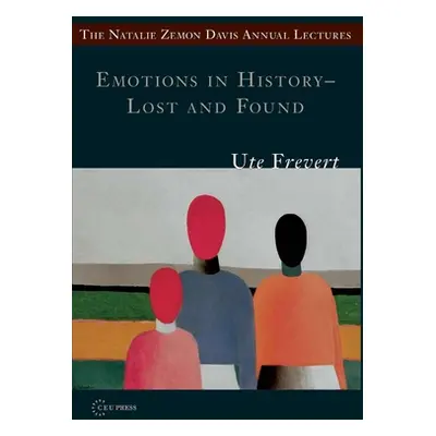 "Emotions in History - Lost and Found" - "" ("Frevert Ute")(Paperback)