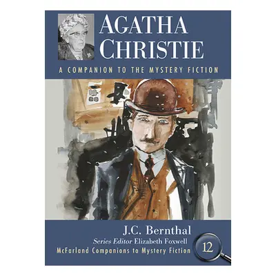 "Agatha Christie: A Companion to the Mystery Fiction" - "" ("Bernthal J. C.")(Paperback)