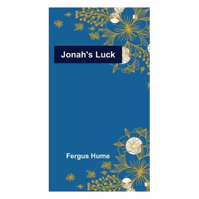 "Jonah's Luck" - "" ("Hume Fergus")(Paperback)