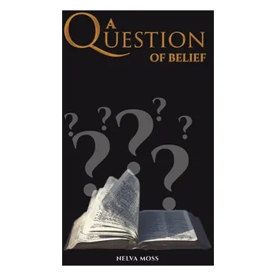 "A Question of Belief" - "" ("Moss Nelva")(Pevná vazba)