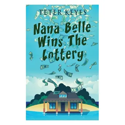 "Nana Belle Wins The Lottery" - "" ("Keyes Teter")(Pevná vazba)