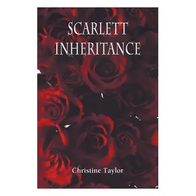 "Scarlett: Inheritance" - "" ("Taylor Christine")(Paperback)