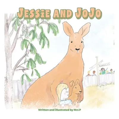 "Jessie and JoJo" - "" ("P.")(Paperback)