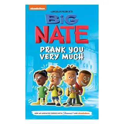 "Big Nate: Prank You Very Much: Volume 2" - "" ("Peirce Lincoln")(Pevná vazba)