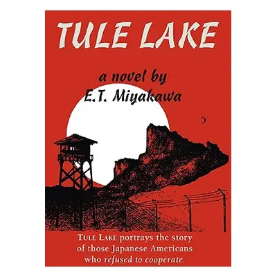 "Tule Lake" - "" ("Miyakawa Edward T.")(Paperback)