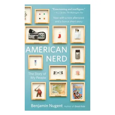 "American Nerd: The Story of My People" - "" ("Nugent Benjamin")(Paperback)