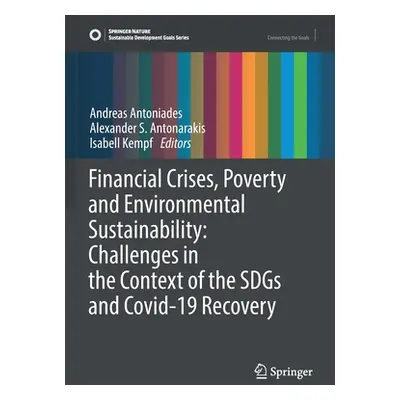 "Financial Crises, Poverty and Environmental Sustainability: Challenges in the Context of the Sd