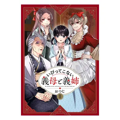 "My Stepmother and Stepsisters Aren't Wicked Vol. 1" - "" ("Otsuji")(Paperback)