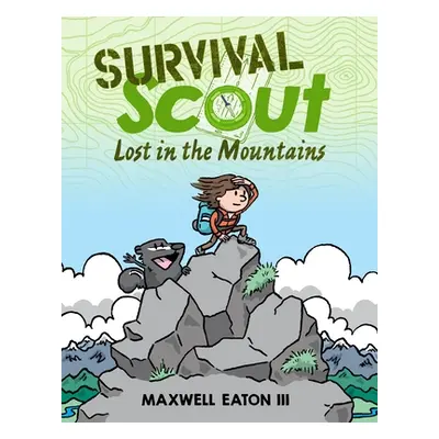 "Survival Scout: Lost in the Mountains" - "" ("Eaton Maxwell")(Pevná vazba)