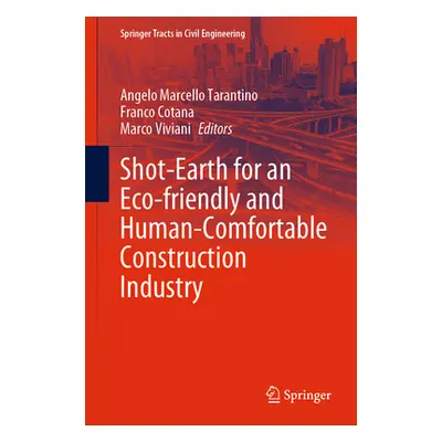 "Shot-Earth for an Eco-Friendly and Human-Comfortable Construction Industry" - "" ("Tarantino An