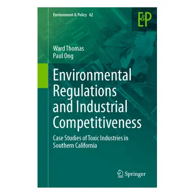 "Environmental Regulations and Industrial Competitiveness: Case Studies of Toxic Industries in S