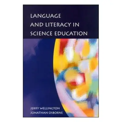 "Language and Literacy in Science Education" - "" ("Wellington Jerry")(Paperback)