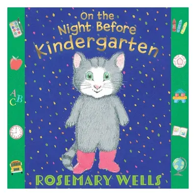 "On the Night Before Kindergarten" - "" ("Wells Rosemary")(Pevná vazba)