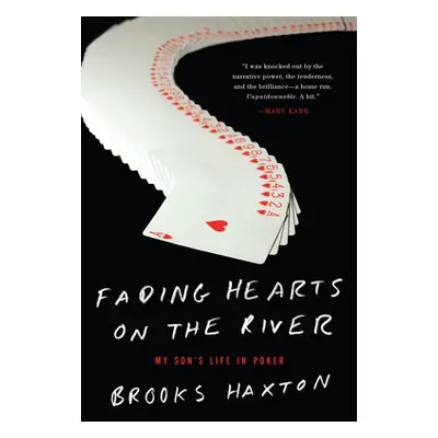 "Fading Hearts On The River" - "A Life in High-Stakes Poker" ("Haxton Brooks")(Pevná vazba)