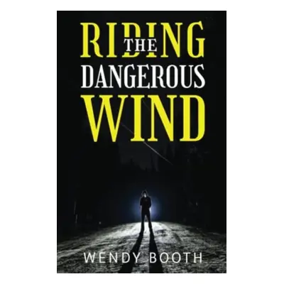 "Riding the Dangerous Wind" - "" ("Booth Wendy")(Paperback / softback)