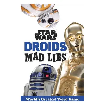 "Star Wars Droids Mad Libs" - "" ("Snider Brandon T.")(Paperback)