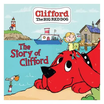 "The Story of Clifford (Clifford the Big Red Dog Storybook)" - "" ("Bridwell Norman")(Paperback)