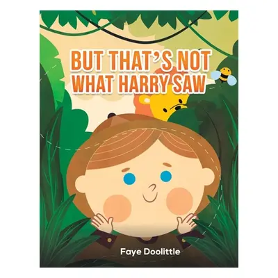 "But That's Not What Harry Saw" - "" ("Doolittle Faye")(Paperback)