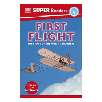 "DK Super Readers Level 4 First Flight" - "" ("DK")(Paperback / softback)