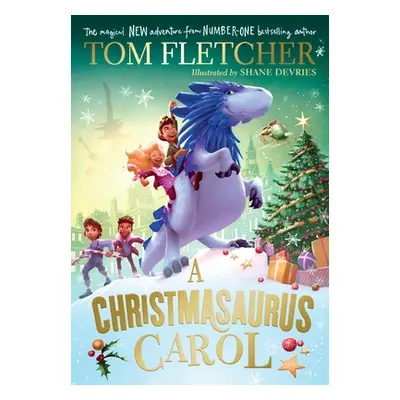 "Christmasaurus Carol" - "A brand-new festive adventure for 2023 from number-one-bestselling aut