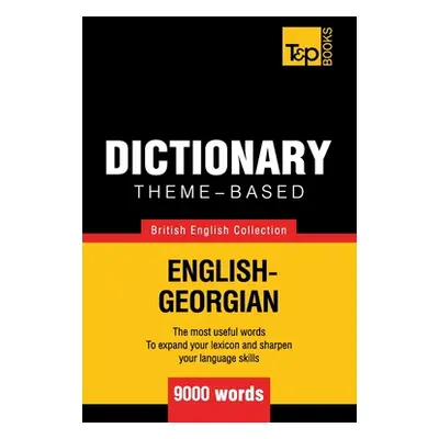 "Theme-based dictionary British English-Georgian - 9000 words" - "" ("Taranov Andrey")(Paperback