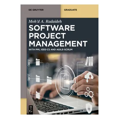 "Software Project Management: With Pmi, Ieee-Cs, and Agile-Scrum" - "" ("Radaideh")(Paperback)