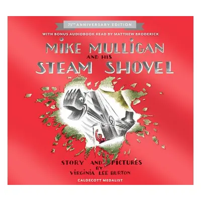 "Mike Mulligan and His Steam Shovel [With Downloadable Audiobook]" - "" ("Burton Virginia Lee")(