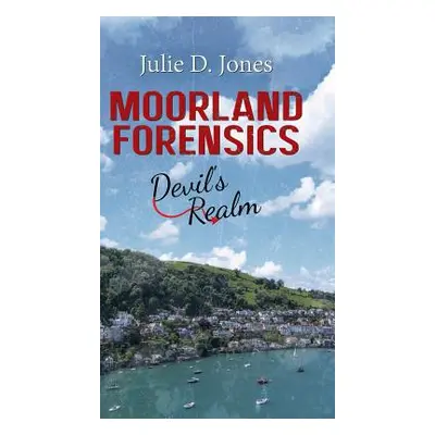 "Moorland Forensics - Devil's Realm" - "" ("Jones Julie D.")(Pevná vazba)