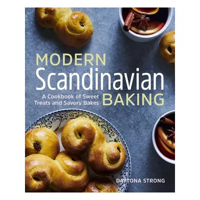 "Modern Scandinavian Baking: A Cookbook of Sweet Treats and Savory Bakes" - "" ("Strong Daytona"