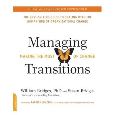 "Managing Transitions: Making the Most of Change" - "" ("Bridges William")(Paperback)