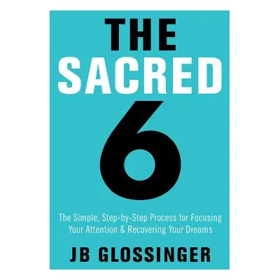 "The Sacred 6" - "" ("Glossinger Jb")(Paperback)