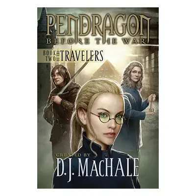 "Book Two of the Travelers, 2" - "" ("Machale D. J.")(Paperback)