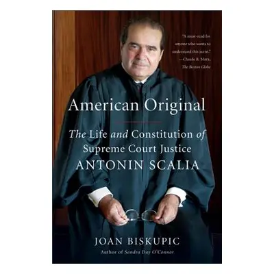 "American Original: The Life and Constitution of Supreme Court Justice Antonin Scalia" - "" ("Bi