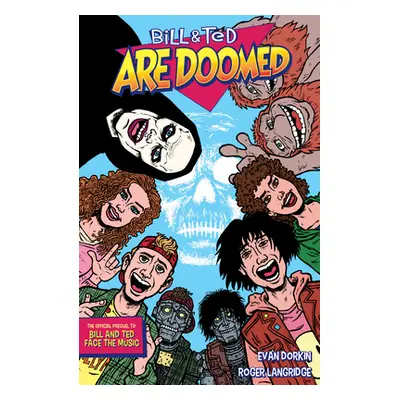 "Bill and Ted Are Doomed" - "" ("Dorkin Evan")(Paperback)