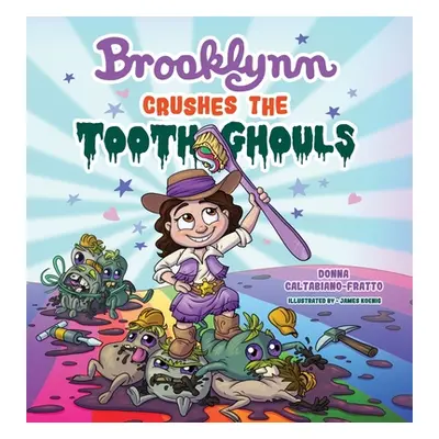 "Brooklynn Crushes the Tooth Ghouls" - "" ("Caltabiano-Fratto Donna")(Pevná vazba)