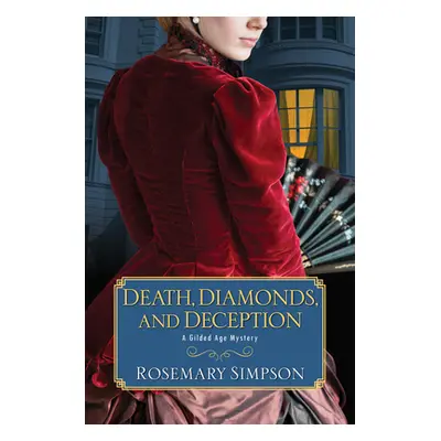 "Death, Diamonds, and Deception" - "" ("Simpson Rosemary")(Pevná vazba)