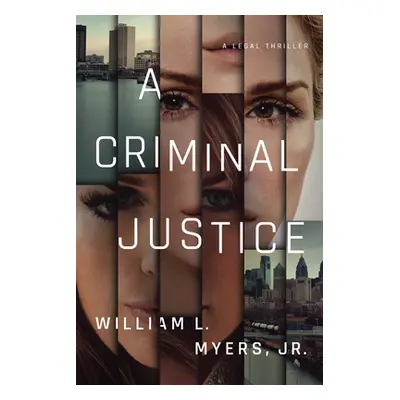 "A Criminal Justice" - "" ("Myers William L.")(Paperback)