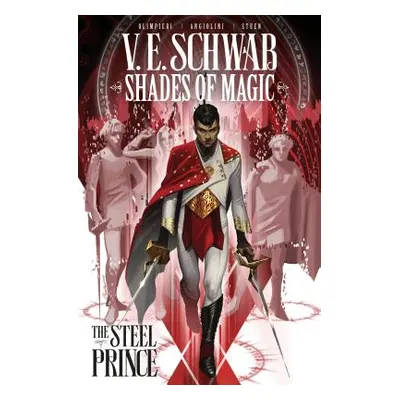 "Shades of Magic: The Steel Prince Vol. 1" - "" ("Schwab V. E.")(Paperback)