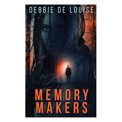 "Memory Makers: Large Print Hardcover Edition" - "" ("De Louise Debbie")(Pevná vazba)