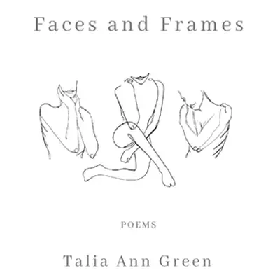 "Faces and Frames" - "" ("Green Talia Ann")(Paperback)