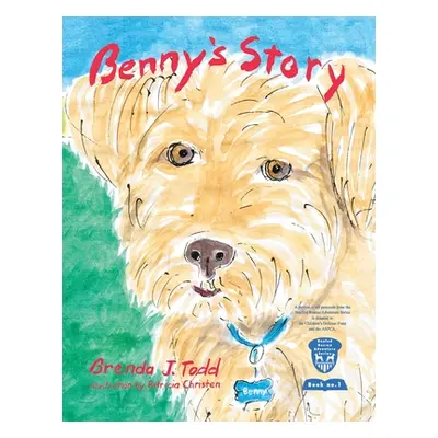 "Benny's Story: BenTed Rescue Adventure Series Book I" - "" ("Todd Brenda")(Paperback)