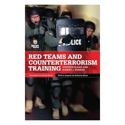 "Red Teams and Counterterrorism Training, Volume 7" - "" ("Sloan Stephen")(Paperback)