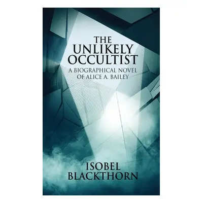 "The Unlikely Occultist" - "" ("Blackthorn Isobel")(Paperback)