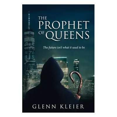 "The Prophet of Queens" - "" ("Kleier Glenn")(Paperback)